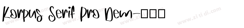 Korpus Serif Pro Dem字体转换
